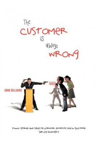 Customer Is Always Wrong