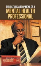 Reflections and Opinions of a Mental Health Professional