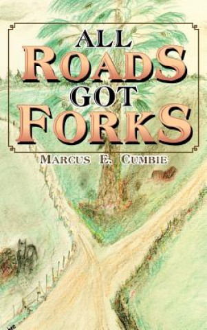 All Roads Got Forks