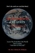 Revelation Of CREATION From Beginning To END