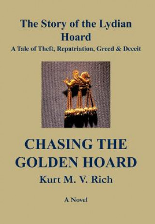 Chasing the Golden Hoard The Story of the Lydian Hoard