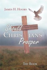 Should Christians Prosper?
