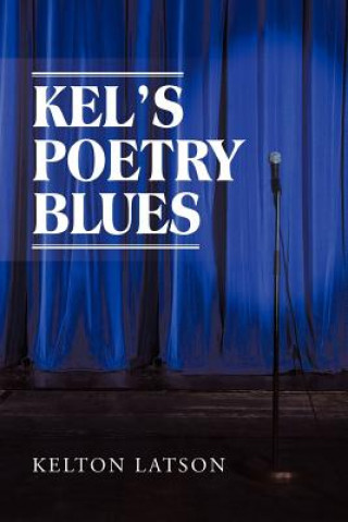 Kel's Poetry Blues