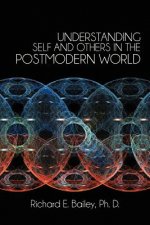 Understanding Self and Others in the Postmodern World