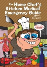 Home Chef's Kitchen Medical Emergency Guide