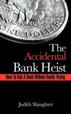 Accidental Bank Heist