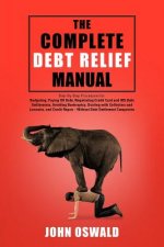 Complete Debt Relief Manual