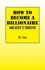 How to Become a Billionaire