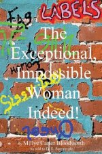 Exceptional, Impossible Woman Indeed! Labels