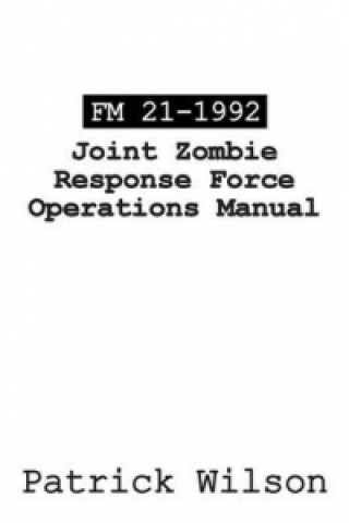 FM 21-1992 Joint Zombie Response Force Operations Manual