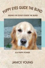 Puppy Eyes Guide the Blind