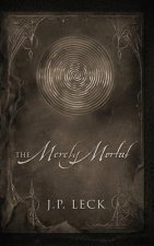 Merely Mortal