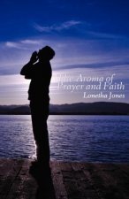 Aroma of Prayer and Faith