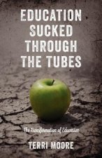 Education Sucked Through The Tubes