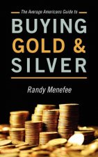 Average Americans Guide to Buying Gold and Silver