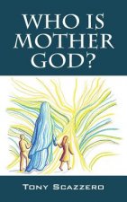 Who Is Mother God?