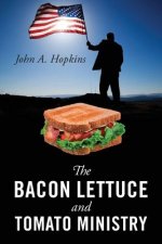 Bacon Lettuce and Tomato Ministry