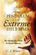 Pendulum of Extremes Dilemma