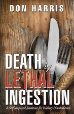 Death by Lethal Ingestion