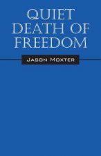 Quiet Death of Freedom