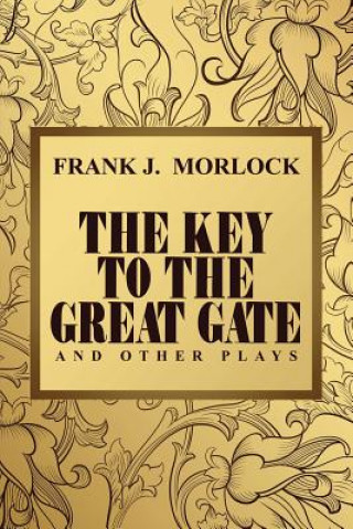 Key to the Great Gate and Other Plays