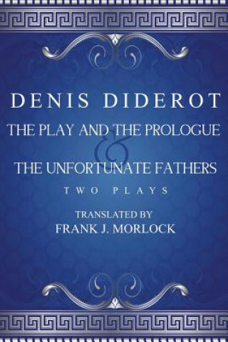 Play and the Prologue & the Unfortunate Fathers