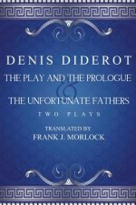 Play and the Prologue & the Unfortunate Fathers