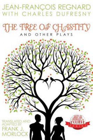 Tree of Chastity and Other Plays