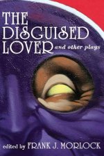 Disguised Lover and Other Plays