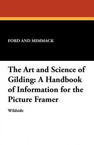 Art and Science of Gilding (Ford and Mimmack)(Brožovaná)