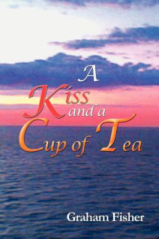 Kiss and a Cup of Tea