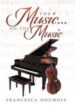 Music . . . Oh, the Music