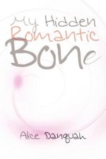 My Hidden Romantic Bone