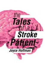 Tales of a Stroke Patient
