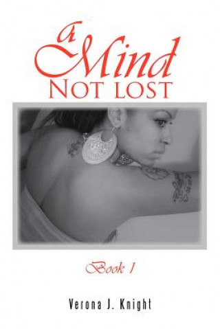 Mind Not Lost Book 1