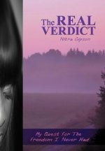 Real Verdict: My Quest for the Freedom I Never Had