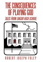 Consequences of Playing God