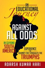 Educational Journey Against All Odds in Guyana South America