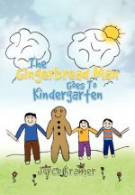Gingerbread Man Goes to Kindergarten