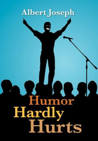 Humor Hardly Hurts