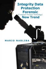 Integrity Data Protection Forensic [Computer Forensic Technology] New Trend