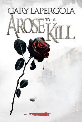 Rose to a Kill