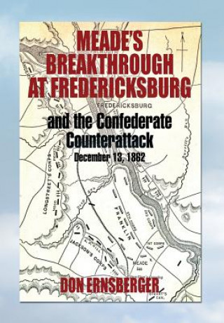 Meade's Breakthrough at Fredericksburg