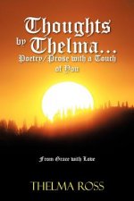 Thoughts by Thelma. . . Poetry/Prose with a Touch of You