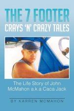 7 Footer Crays 'n' Crazy Tales