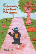 Fairly Amazing Adventures of Mole