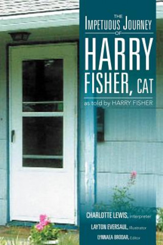 Impetuous Journey of Harry Fisher, Cat