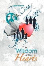 Wisdom of Our Hearts