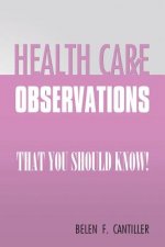 Health Care Observations