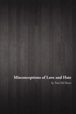 Misconceptions of Love and Hate